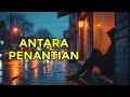 Download Lagu ANTARA PENANTIAN