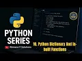 10 - Python Dictionary And in-built Functions