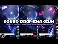 Download Lagu DJ DROP ENAKEUN X MASHUP SOUND JJ MENGKANE COCOK BUAT DI MOBIL FULL BASS VIRAL TIKTOK TERBARU 2025 🎧