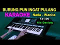 Download Lagu BURUNG PUN INGAT PULANG - Nia Daniaty | KARAOKE Nada Wanita