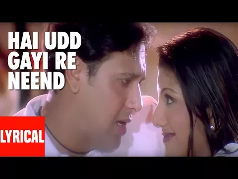 Download MP3 Hai Udd Gayi Re Neend Lyrical Video | Kyo Kii Main Jhuth Nahin Bolta | Anand Raj Anand | Govinda