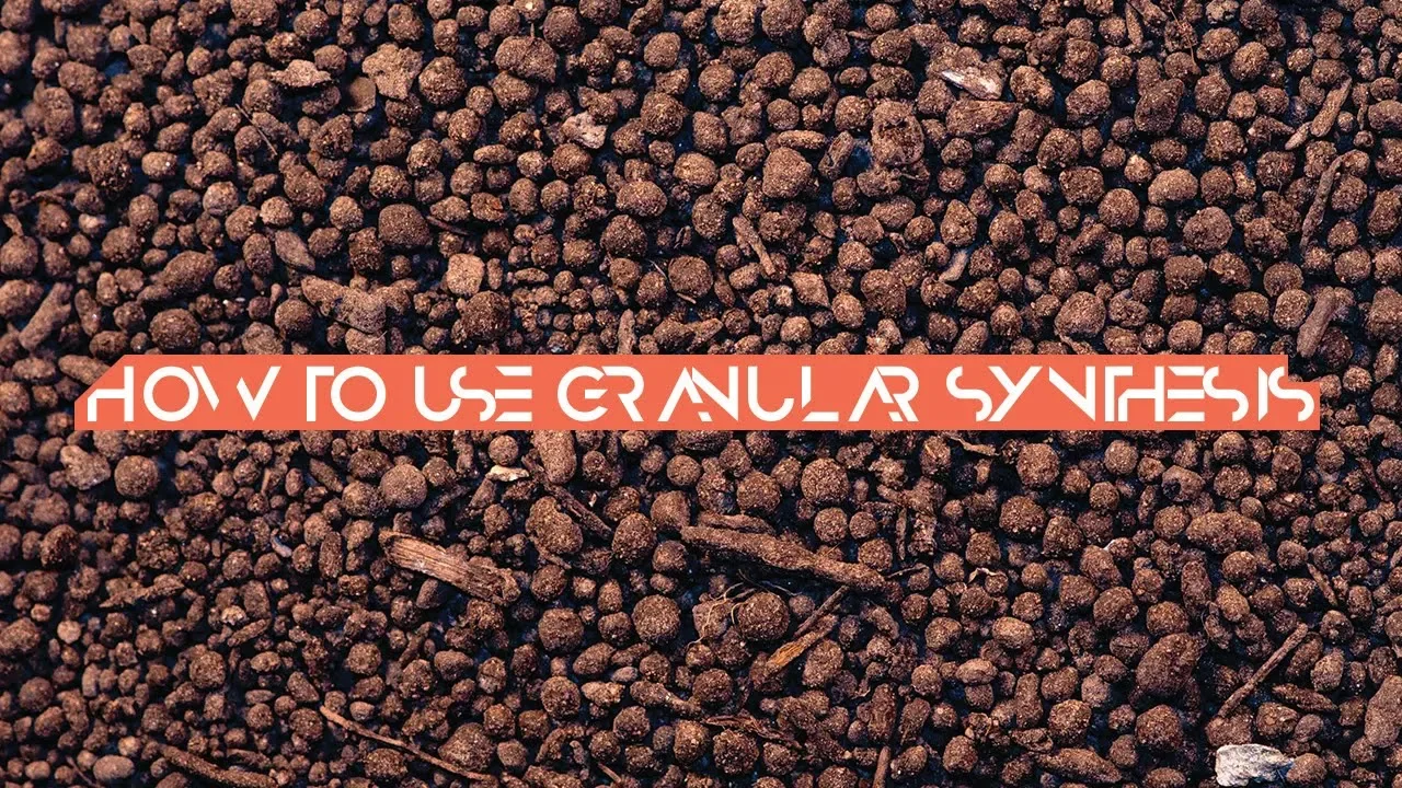 Granular Synthesis Tutorial