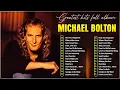 Lagu Michael Bolton Greatest Hits - Best Songs Of Michael Bolton Nonstop Collection