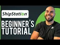 ShipStation Tutorial 2026 How To Use ShipStation For Beginners