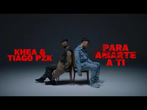 Download MP3 KHEA, Tiago PZK - PARA AMARTE A TI (Official Video)