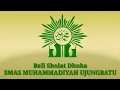 Download Lagu Bell Sholat Dhuha SMAS Muhammadiyah Ujungbatu