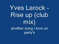 Yves Larock - Rise up (club mix 2007)