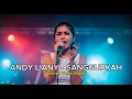 Download Lagu Andy Liany – Sanggupkah | New Version Cover | Powerful Rock By Indah Cover