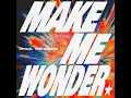 Make Me Wonder - OFFICIAL HIGE DANDISM