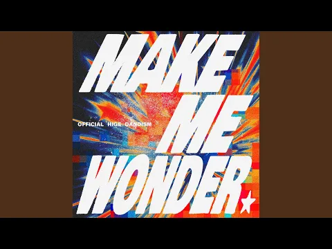 Video Thumbnail: Make Me Wonder