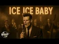 Vanilla Ice - Ice Ice Baby (1950's Soul Version)