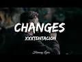 Download Lagu XXXTENTACION - Changes (Lyrics)