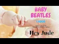 Hey Jude, Baby Beatles Lullaby, Sleeping Baby Songs to Put a Baby to Sleep