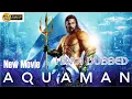 Lagu Aquaman and the Lost Kingdom | Full Movie 2024 | Hindi Dubbed