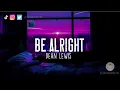 Download Lagu DEAN LEWIS - BE ALRIGHT (SPEED UP) / Lyrics
