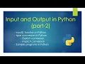 Input and output in Python part-2 Type conversions in Python Unit-2 Class-11th CBSE CS