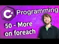 C Programming Tutorial 50 - More on foreach IEnumerable other Collection