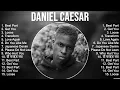 Download Lagu Daniel Caesar Greatest Hits Full Album ▶️ Full Album ▶️ Top 10 Hits of All Time