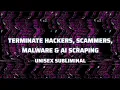 Terminate hackers scammers malware AI scraping - unisex subliminal