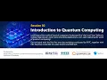 Session 02 - Introduction to Quantum Computing One Day Free Online Workshop