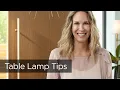 Best Table Lamp Tips and Ideas - Lamps Plus Ambassadors