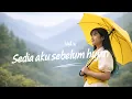 Lagu Sedia Aku Sebelum Hujan - Idgitaf (video lirik)