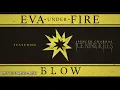 Download Lagu Eva Under Fire - Blow feat. Spencer Charnas of @IceNineKills  (Official Lyric Video)