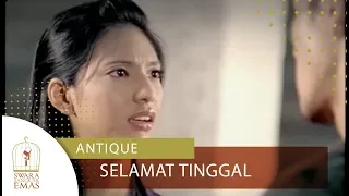 antique selamat tinggal official video