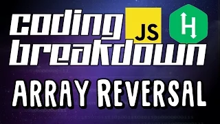 Coding Breakdown - Array Reversal