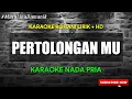 Lagu PERTOLONGAN MU - KARAOKE ROHANI LIRIK HD [Citra Scholastika] Nada Pria