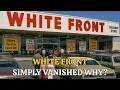 Inside White Front How America s West Coast Retail Giant Collapsed and Nobody Noticed