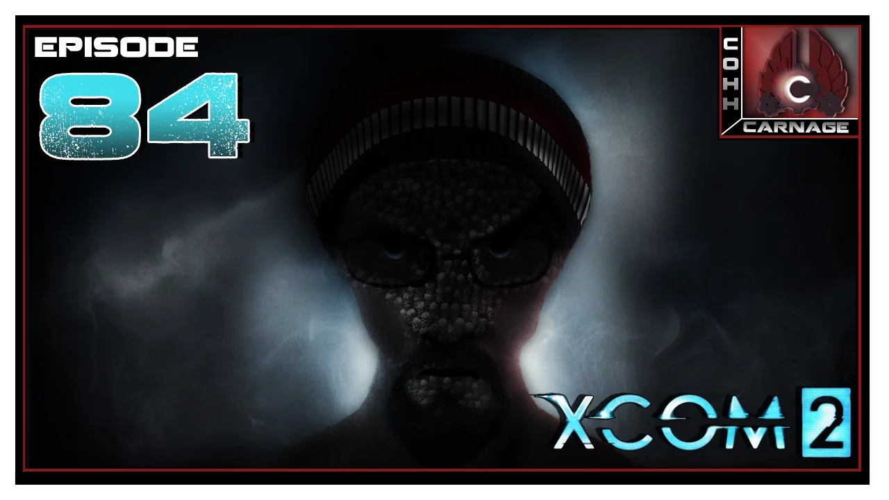 CohhCarnage Plays XCOM 2 Bronzeman - Episode 84