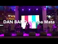 DAN Band - Tanpa Mata