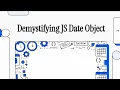 Stop struggling with dates in JavaScript Demystifying JS Date Object