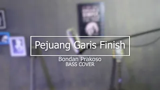 Download Bondan Prakoso Pejuang Garis Finish Bass Cover MP3