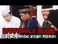 Download Lagu BARASANJI BUGIS Ustd. Ambo Intan Azikin