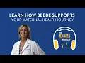 Learn How Beebe Supports Your Maternal Health Journey