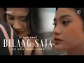 Lagu TLINGA - BILANG SAJA [ OFFICIAL MUSIC VIDEO ]
