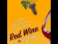 Red Wine (feat. HIGH HØØPS) - ILLBAZ, MELODOWNZ & Raiza Biza
