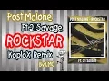 Download Lagu Rockstar - Post Malone ft 21 Savage [KoploX Remix]