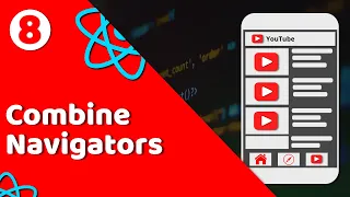Creating Screens and Combining Navigators YouTube clone React Native tutorial