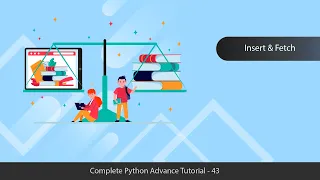Insert Fetch Data From Database - Python Advanced Tutorial Series