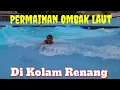 Permainan Ombak Laut Di Kolam Renang