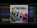 J. Worra & Shift K3Y - All The Girls (Ableton Remake)