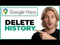 How To Delete Google Maps Search History Full Guide
