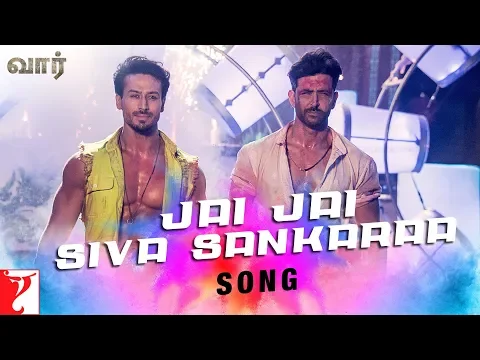 Download MP3 Tamil: Jai Jai Siva Sankaraa Song | War | Hrithik | Tiger | Vishal and Shekhar ft, Benny D, Nakash A
