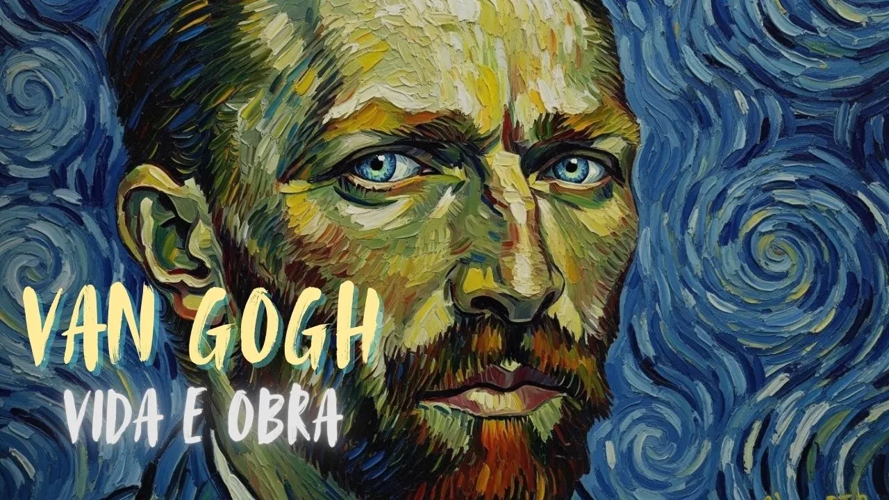 Van Gogh: O Artista Que o Mundo Demorou a Entender