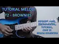 Download Lagu TUTORIAL MELODI T2 - BROWNIES