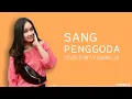 Download Lagu Sang Penggoda - Maia Estianty ft. Tata Janeeta  Cover Chintya Gabriella 