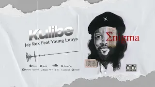 jay rox feat young lunya kulibe official audio 